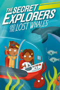 The Secret Explorers and the Lost Whales Paperback Book