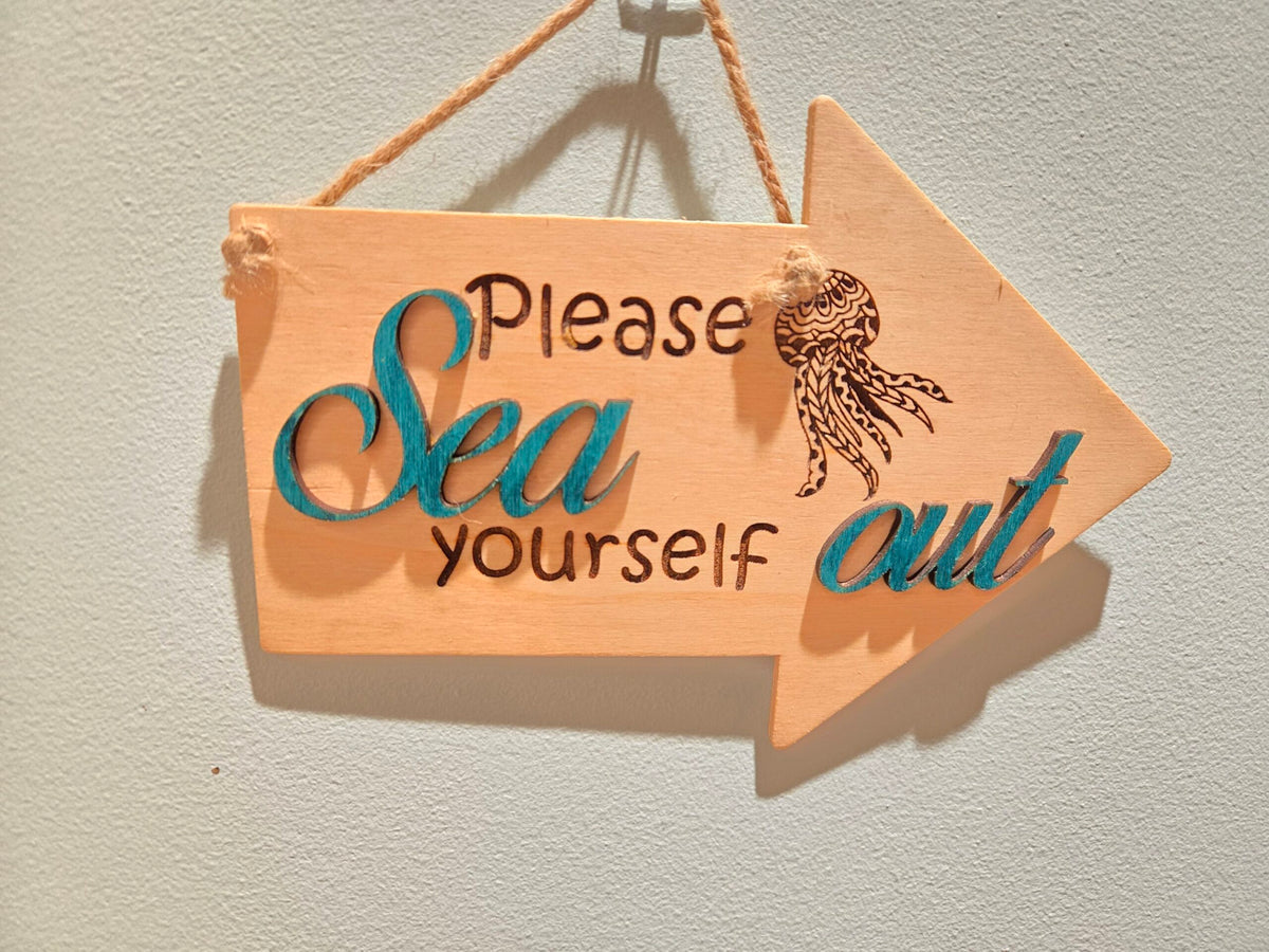 Sea Yourself Out Sign