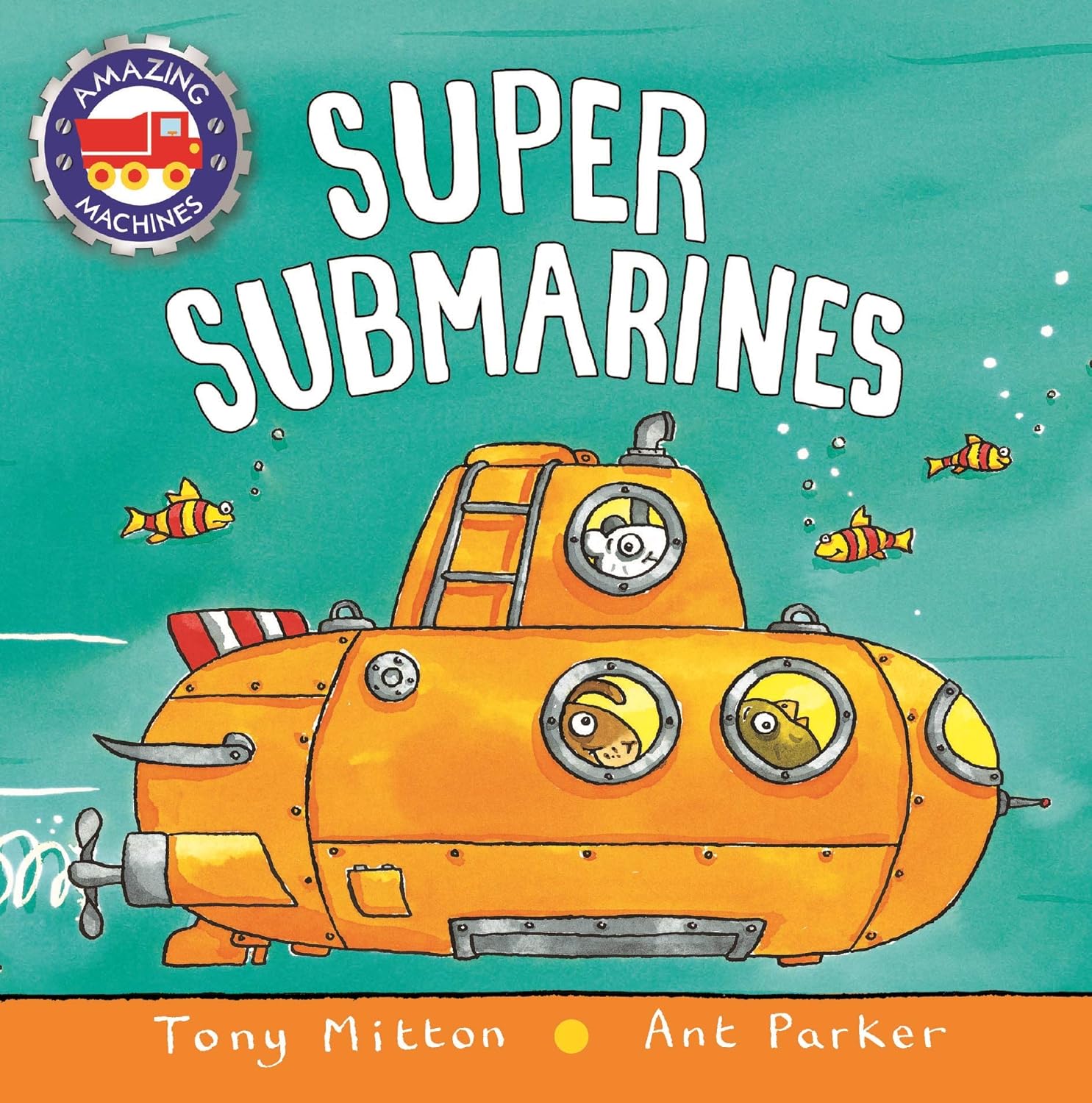 Super Submarines By Tony Mitton