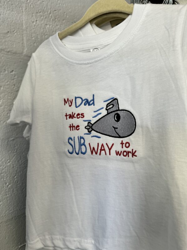 Children’s Embroidered T-shirts - My Daddy Takes the Sub way to work - 18 mo