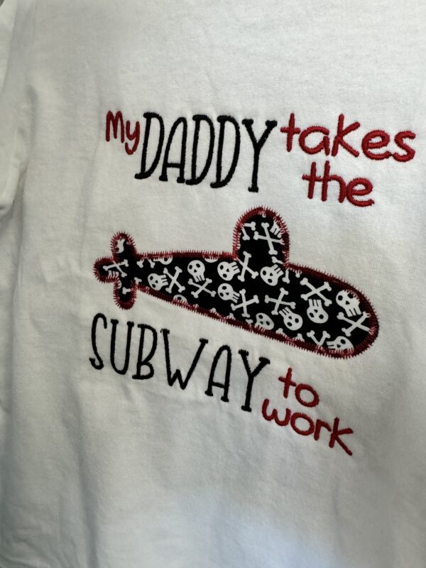 Children’s Embroidered T-shirts - My Daddy Takes the Sub way to work - 4T